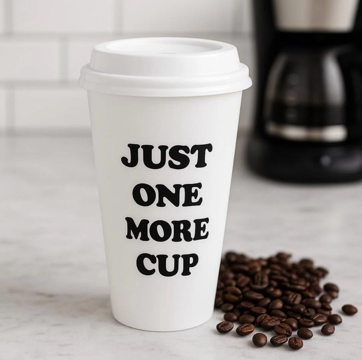 Just One More Cup Coffee Cup with Lid